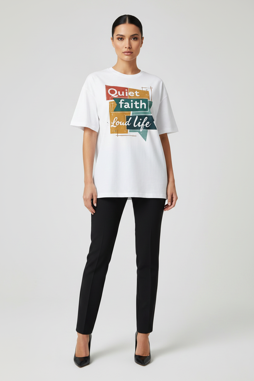 Quiet Faith, Loud Life Oversized T-shirt
