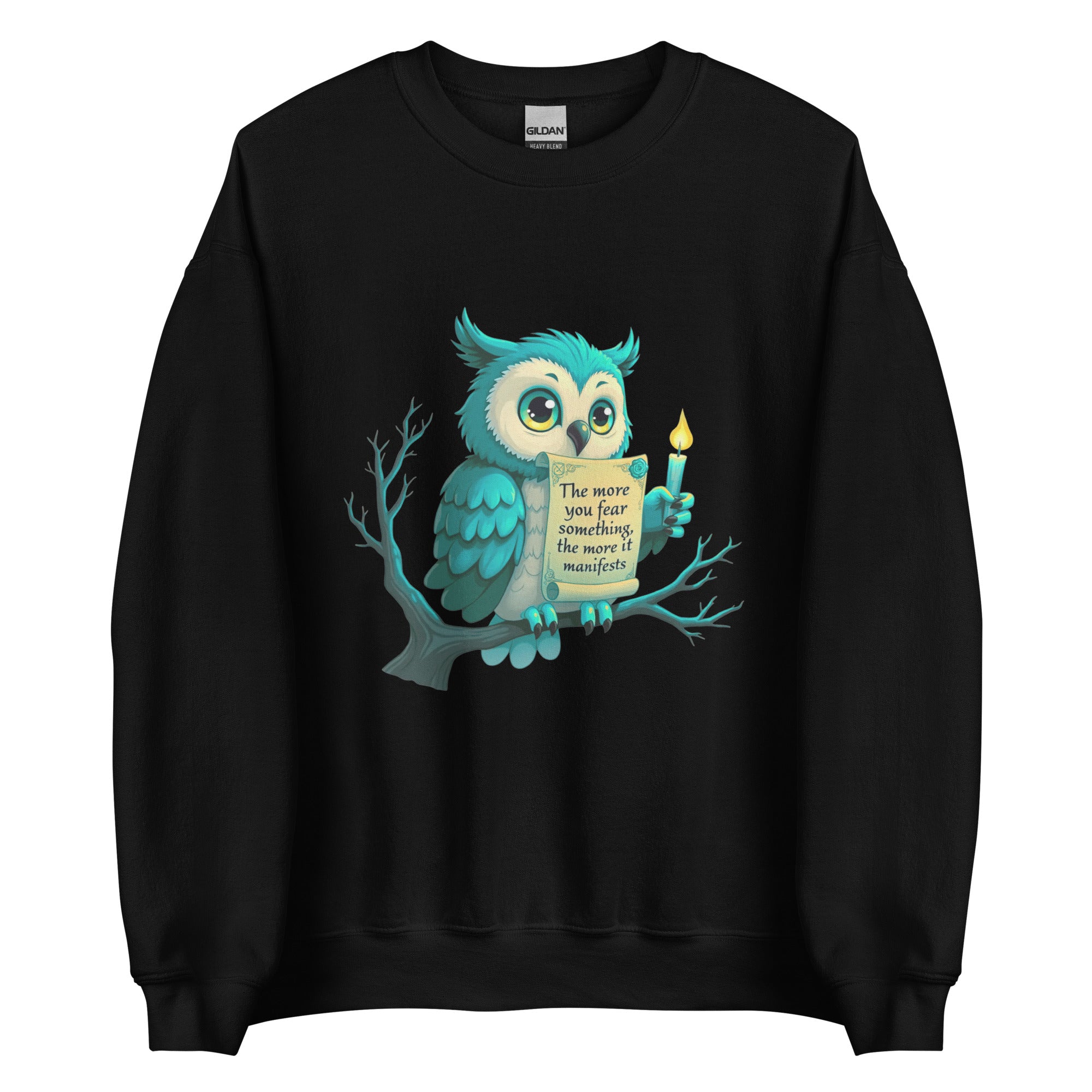 Apparelhue spiritual owl sweatshirt featuring the quote The more you fear something the more it manifests.