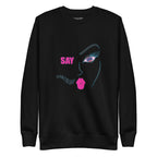 Black sweatshirt with a graphic print of a female face and lips in pink on the front, with the text 'SAY SOMETHING' below.