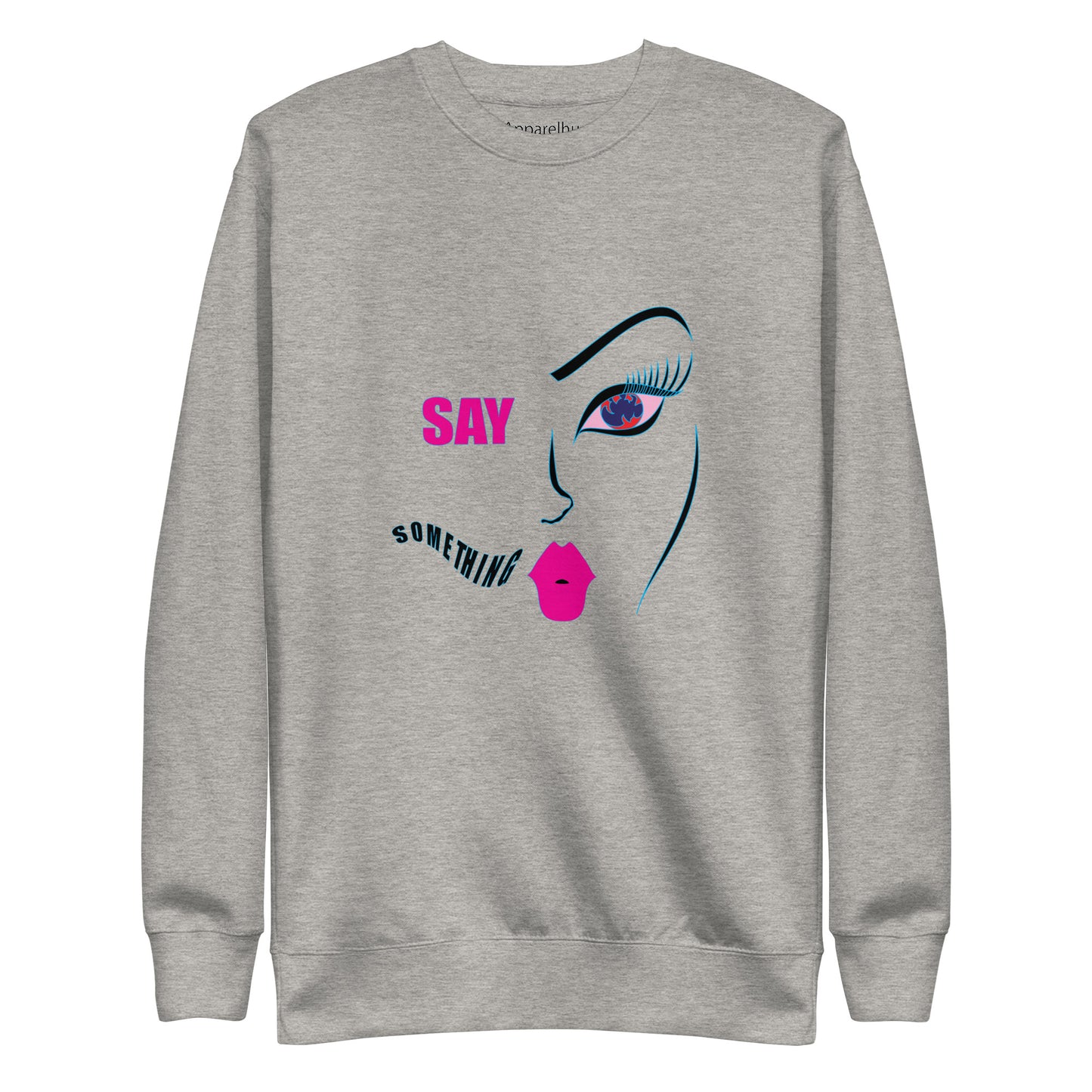 Say Something, Trendy Graphic Sweatshirt, Cozy Artistic Soft Sweatshirt, Face Inspired Design, Fashionable Sweater