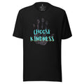 Artistic Choose Kindness unisex t shirt UK printed